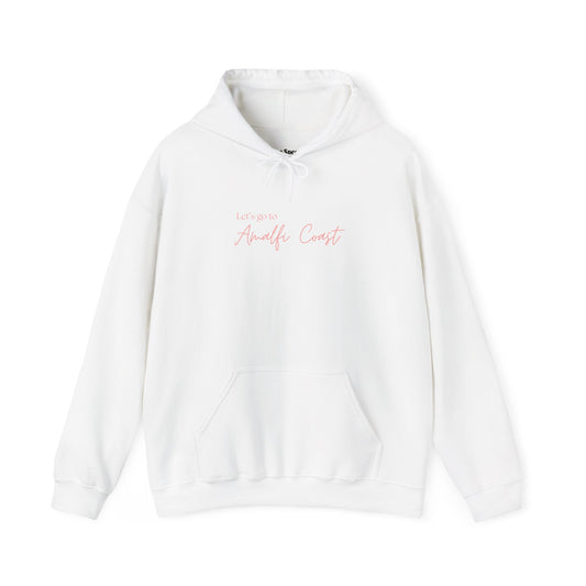 Let's Go To Amalfi Coast Hoodie