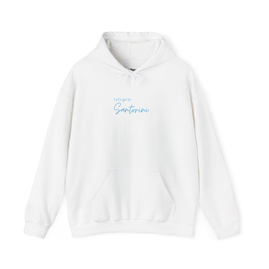Let's Go To Santorini Hoodie